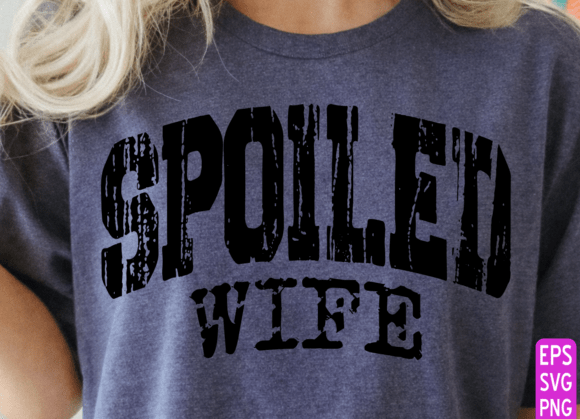 Spoiled Wife SVG PNG: Elevate Your Creative Projects